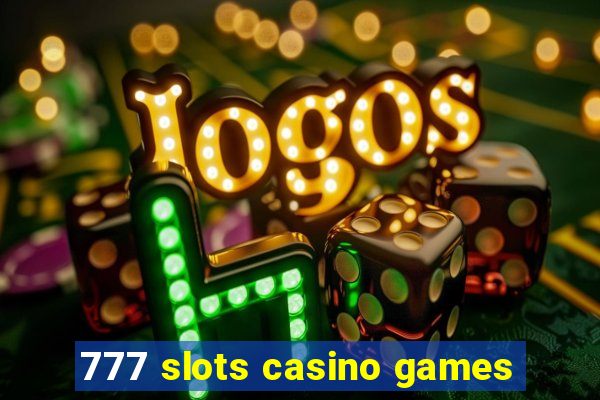 777 slots casino games