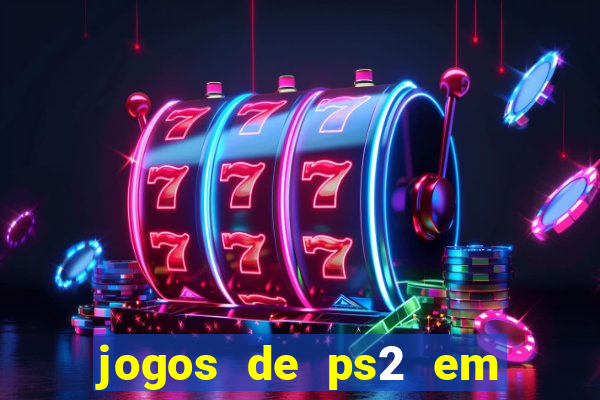 jogos de ps2 em formato iso