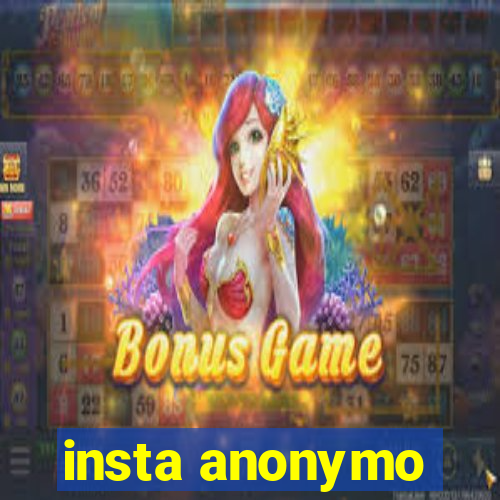 insta anonymo