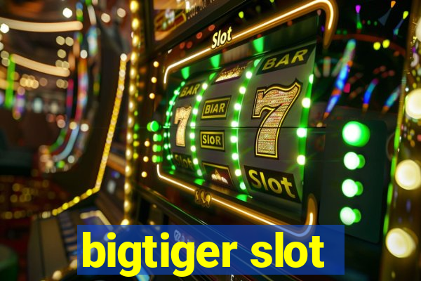 bigtiger slot