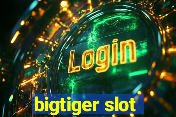 bigtiger slot