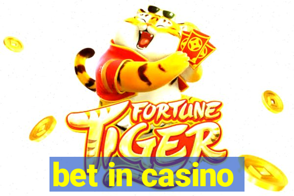 bet in casino