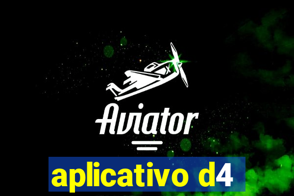 aplicativo d4