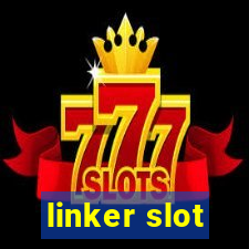 linker slot