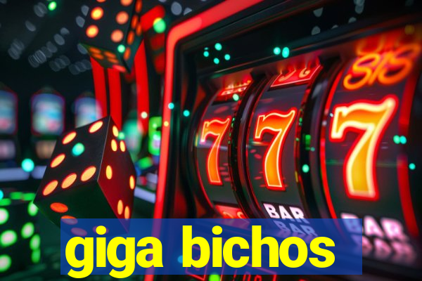 giga bichos