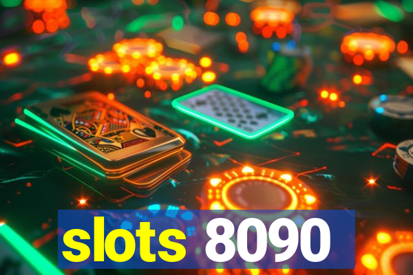 slots 8090