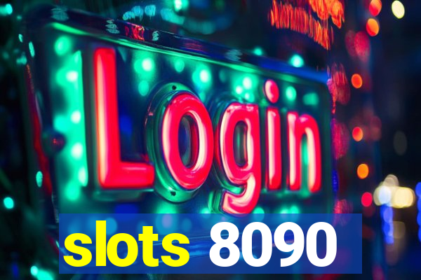 slots 8090