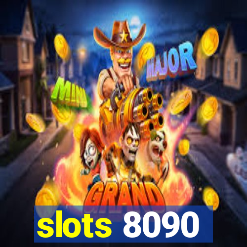 slots 8090