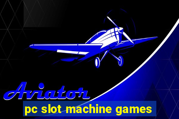 pc slot machine games