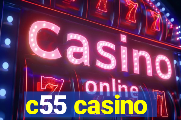 c55 casino