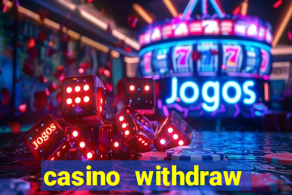 casino withdraw credit card