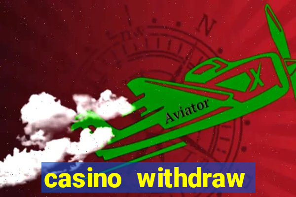 casino withdraw credit card