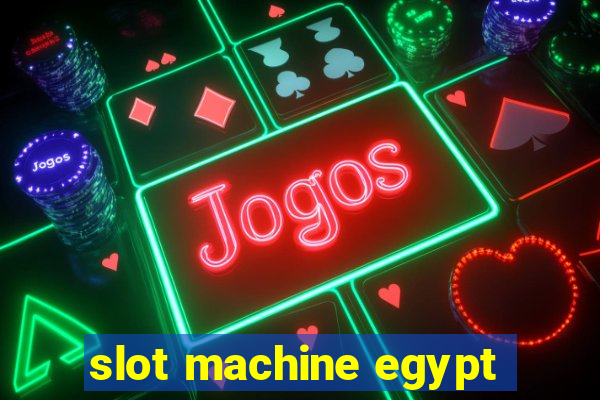 slot machine egypt