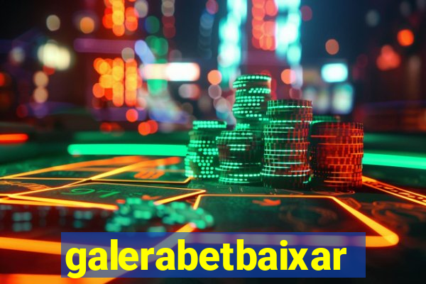 galerabetbaixar