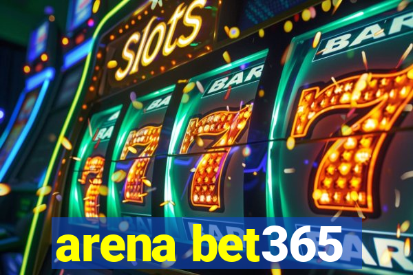 arena bet365