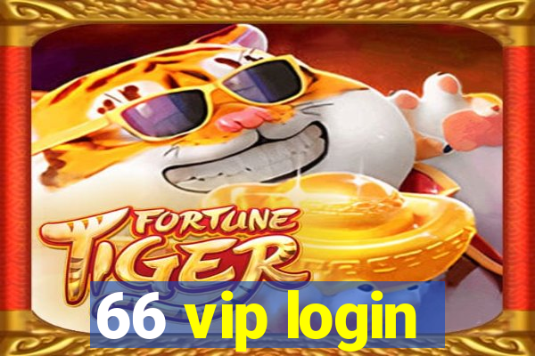 66 vip login