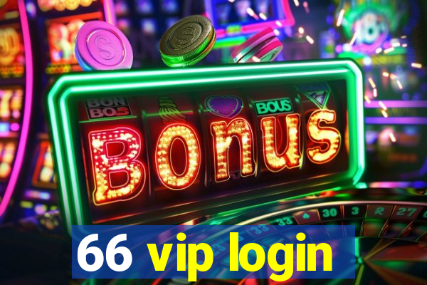 66 vip login