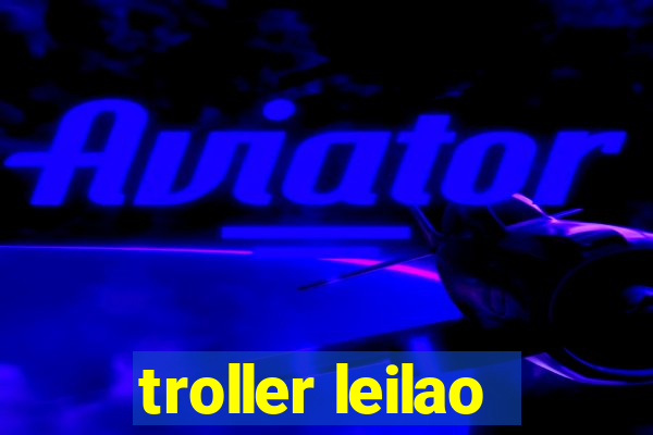 troller leilao