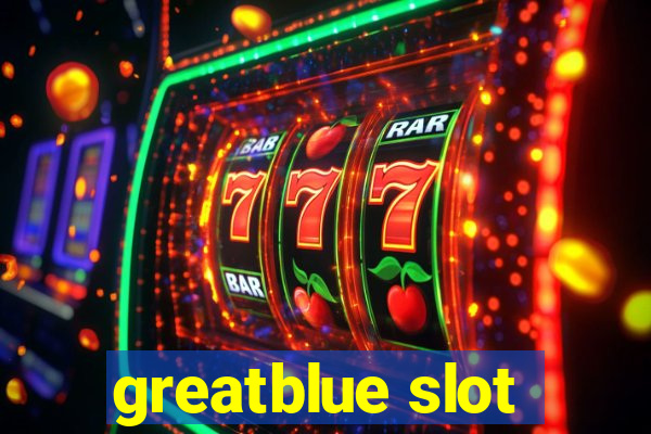 greatblue slot