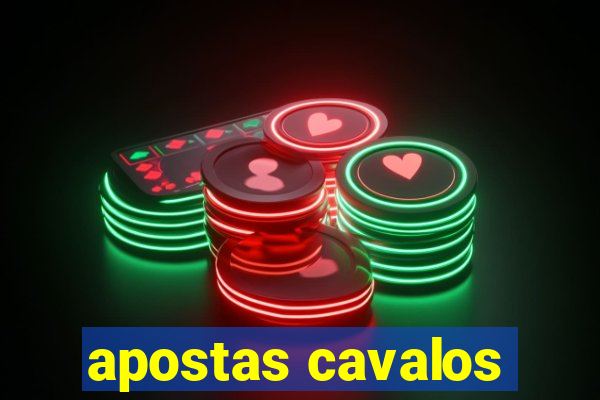 apostas cavalos