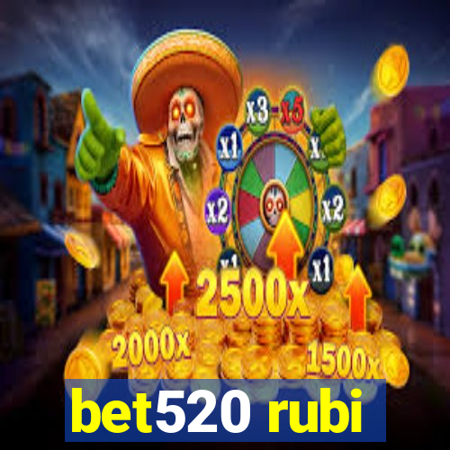 bet520 rubi