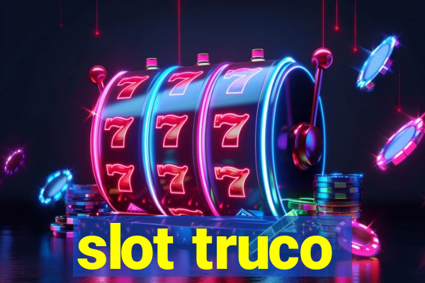 slot truco