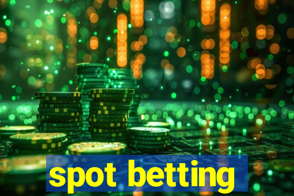 spot betting