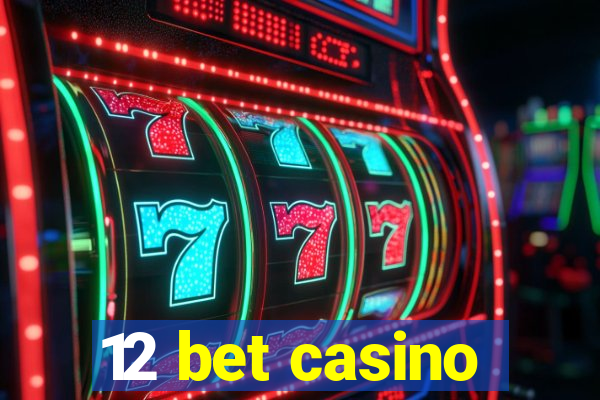 12 bet casino