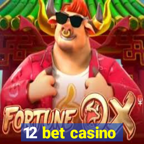 12 bet casino