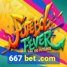 667 bet .com