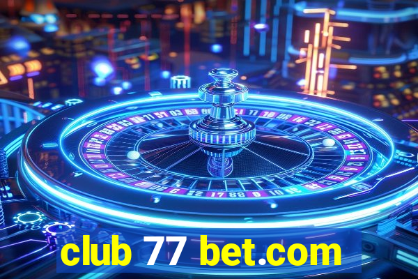 club 77 bet.com