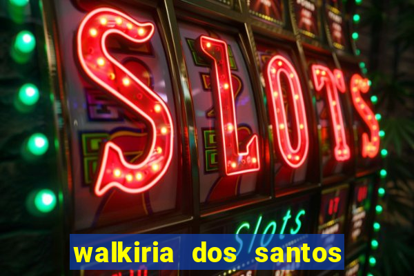 walkiria dos santos esposa de herodoto barbeiro