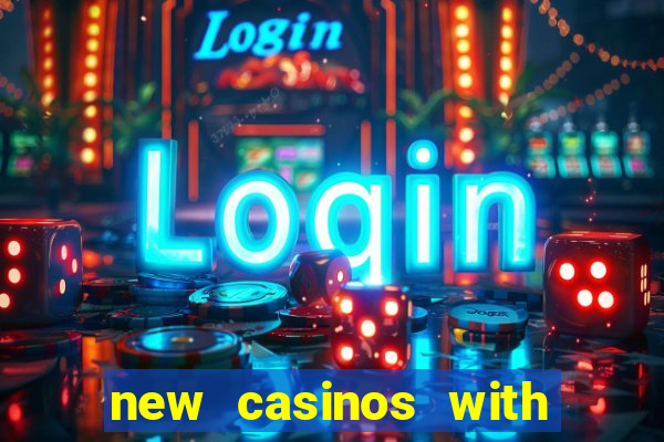 new casinos with no deposit bonuses