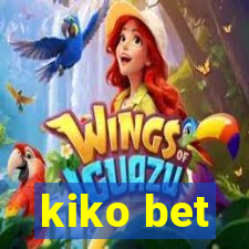 kiko bet