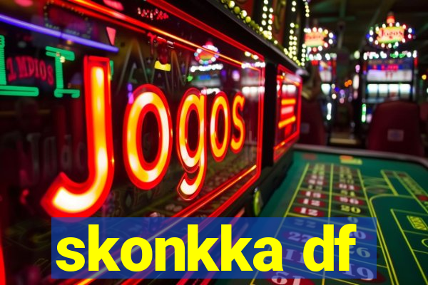 skonkka df