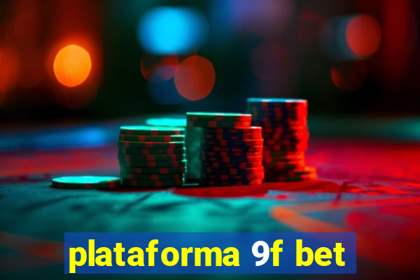 plataforma 9f bet