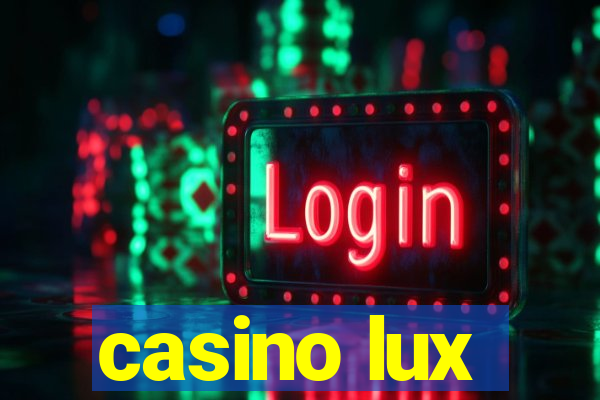 casino lux