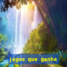 jogos que ganha dinheiro sem depositar nada