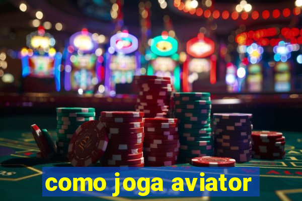 como joga aviator