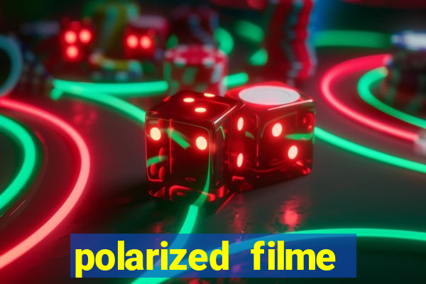 polarized filme completo dublado