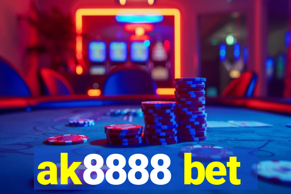 ak8888 bet