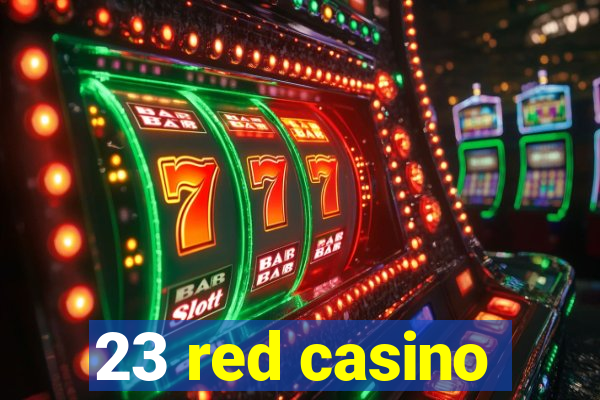 23 red casino