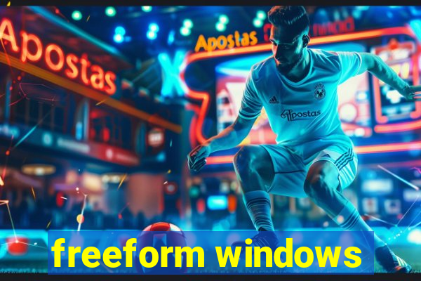 freeform windows