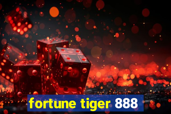 fortune tiger 888