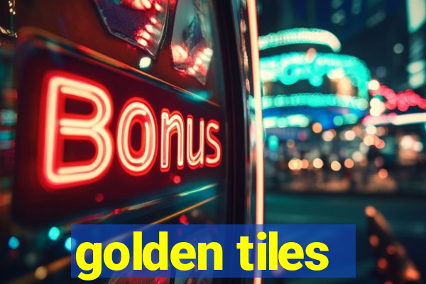 golden tiles