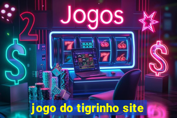 jogo do tigrinho site