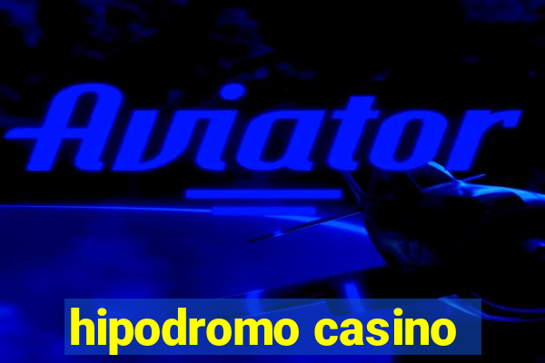 hipodromo casino