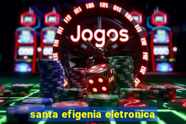 santa efigenia eletronica