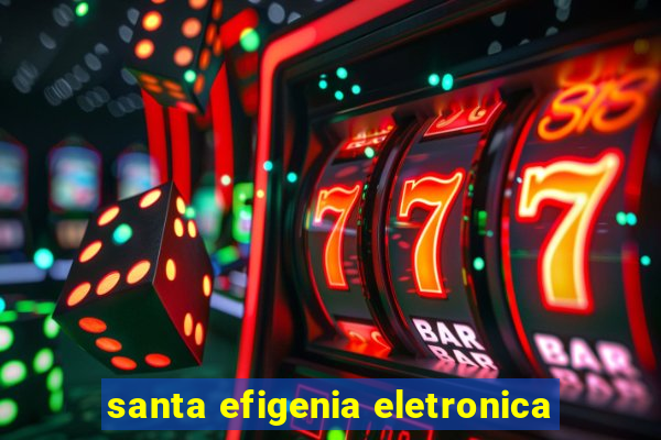 santa efigenia eletronica