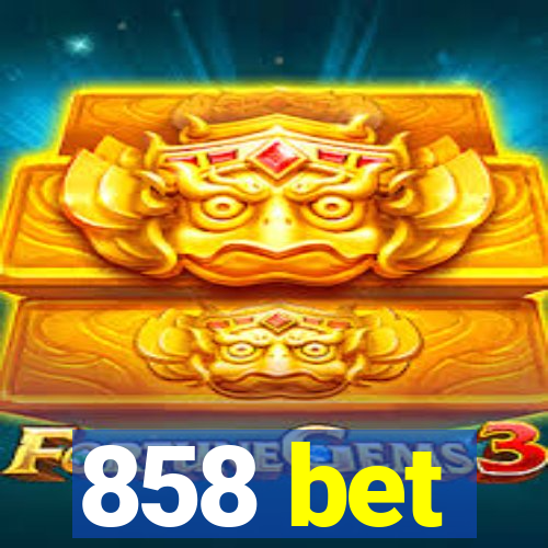 858 bet